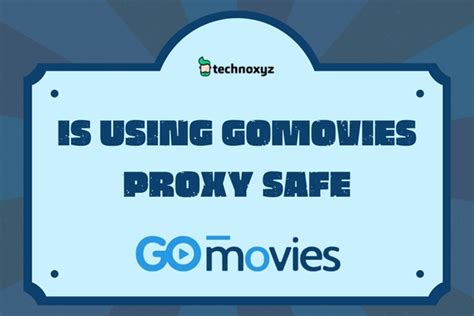 Using Proxies with GoMovies: A Comprehensive Guide